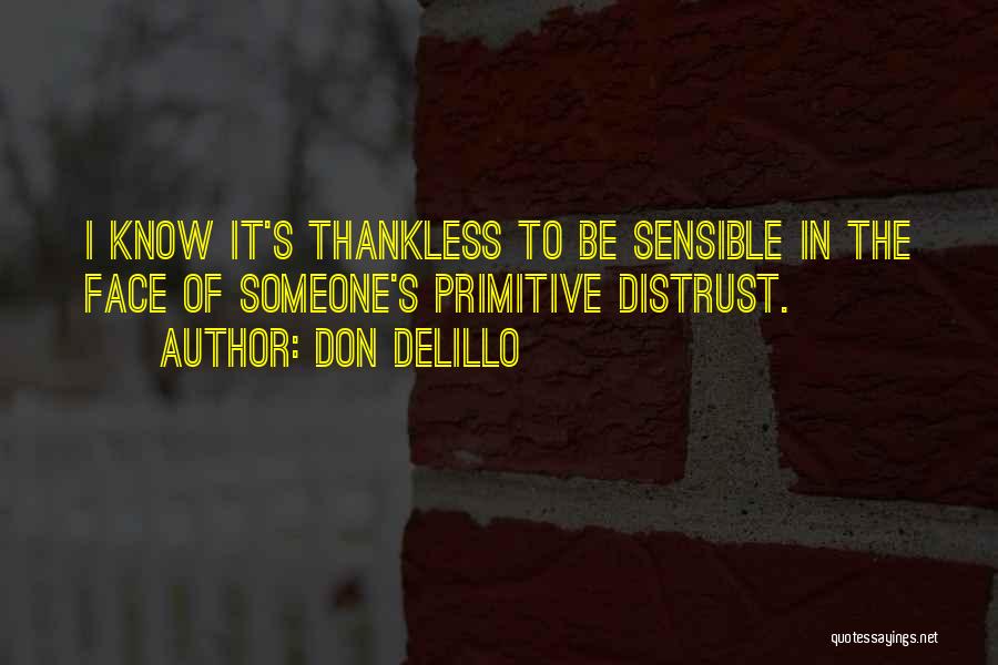 Thankless Quotes By Don DeLillo