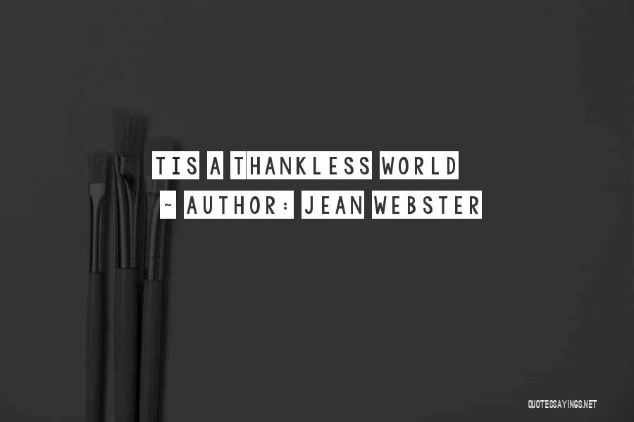 Thankless Quotes By Jean Webster