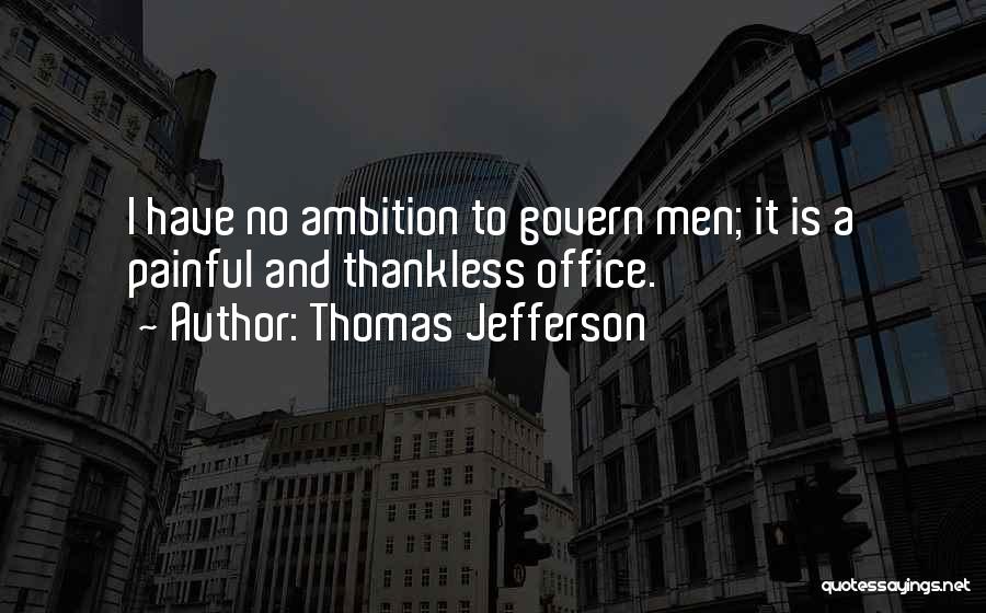 Thankless Quotes By Thomas Jefferson