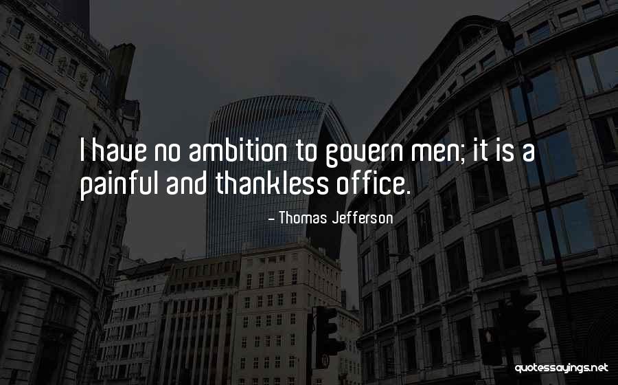 Thankless Quotes By Thomas Jefferson