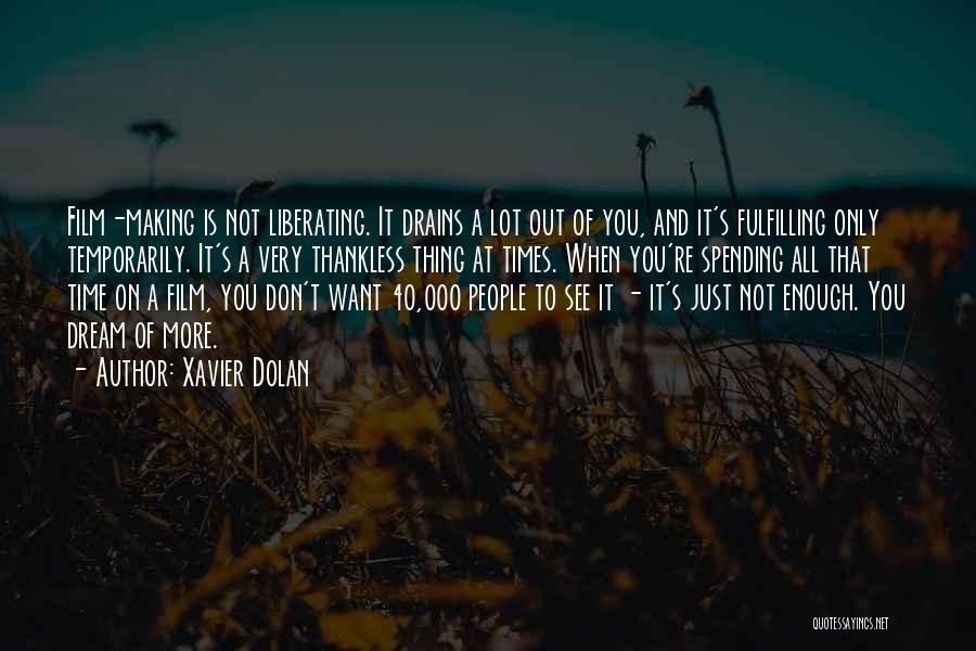 Thankless Quotes By Xavier Dolan