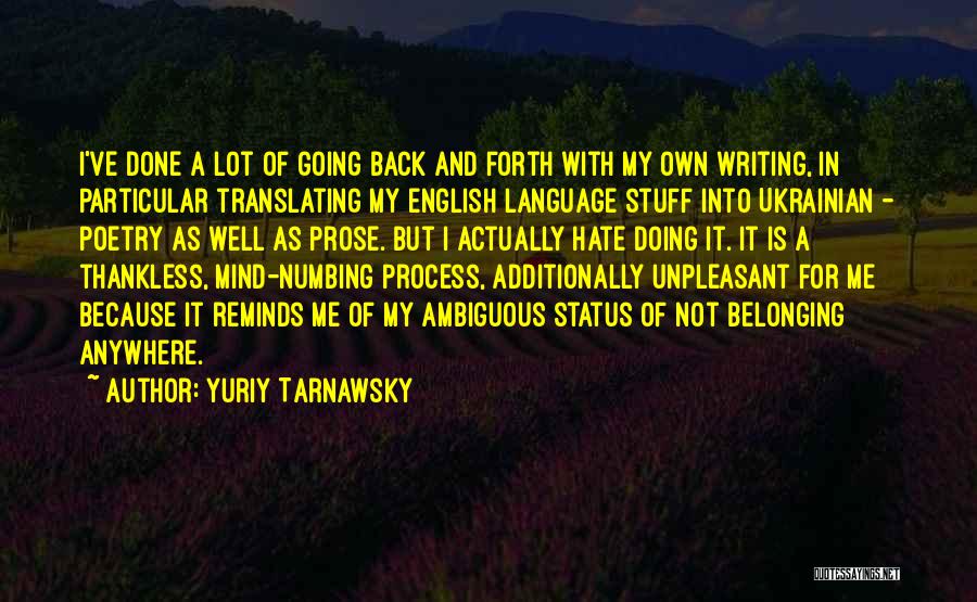 Thankless Quotes By Yuriy Tarnawsky