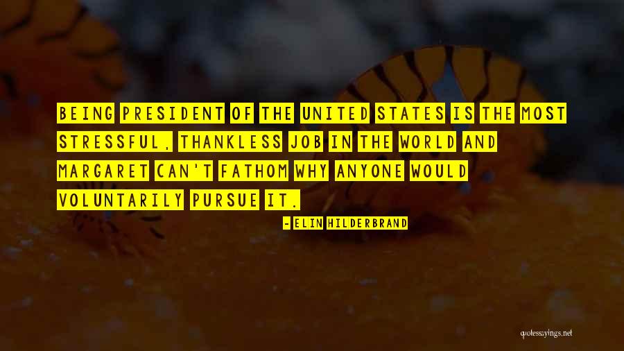Thankless World Quotes By Elin Hilderbrand Thankless World Quotes By Elin Hilderbrand