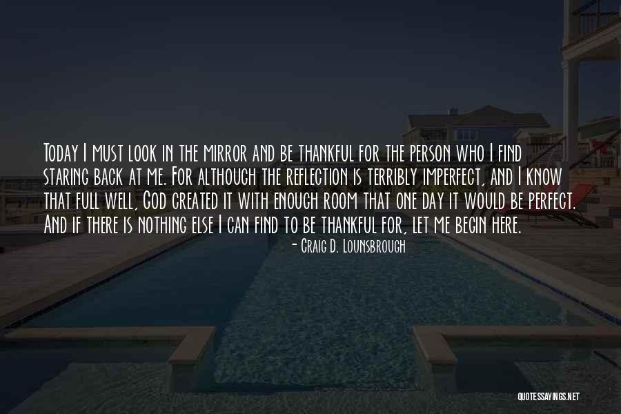 Thanks And Appreciation Quotes By Craig D. Lounsbrough Thanks And Appreciation Quotes By Craig D. Lounsbrough