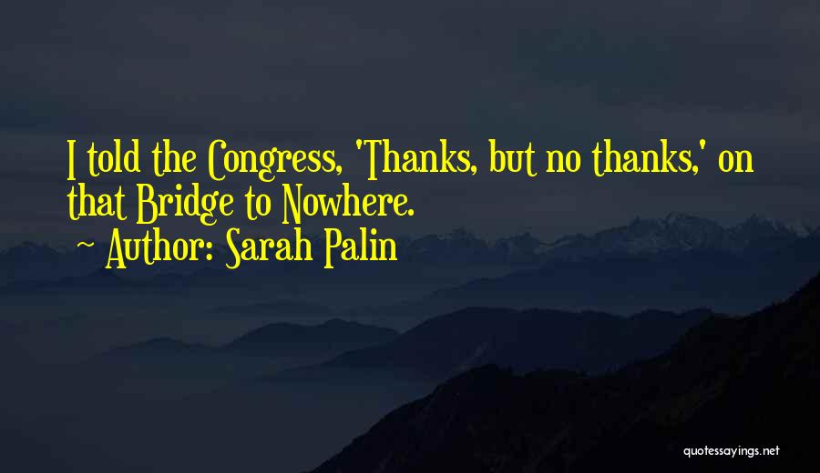 Thanks But No Thanks Quotes By Sarah Palin