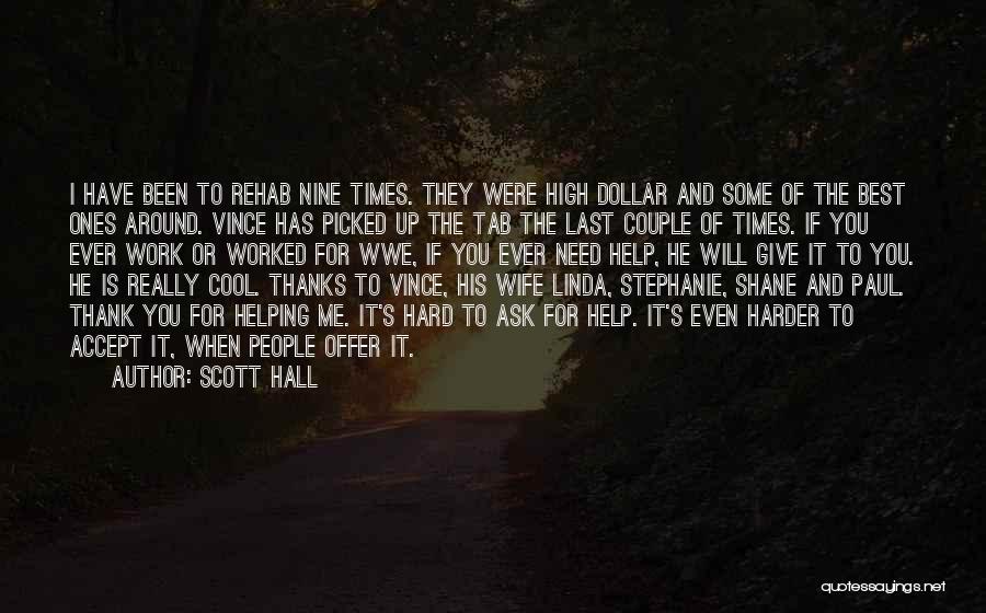 Thanks For All Your Hard Work Quotes By Scott Hall