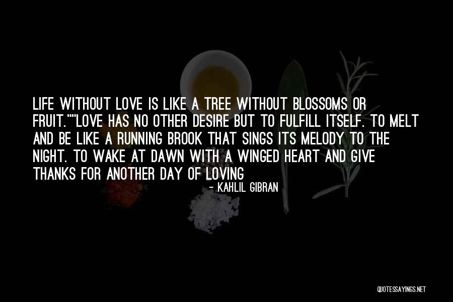 Thanks For Another Day Quotes By Kahlil Gibran Thanks For Another Day Quotes By Kahlil Gibran