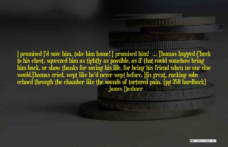 Thanks For Being In My Life Quotes By James Dashner Thanks For Being In My Life Quotes By James Dashner
