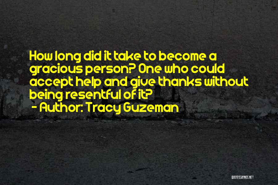 Thanks For Being There Quotes By Tracy Guzeman