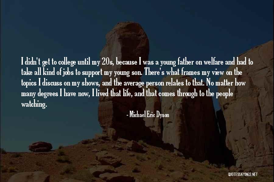 Thanks For Being There When I Needed You Quotes By Michael Eric Dyson Thanks For Being There When I Needed You Quotes By Michael Eric Dyson