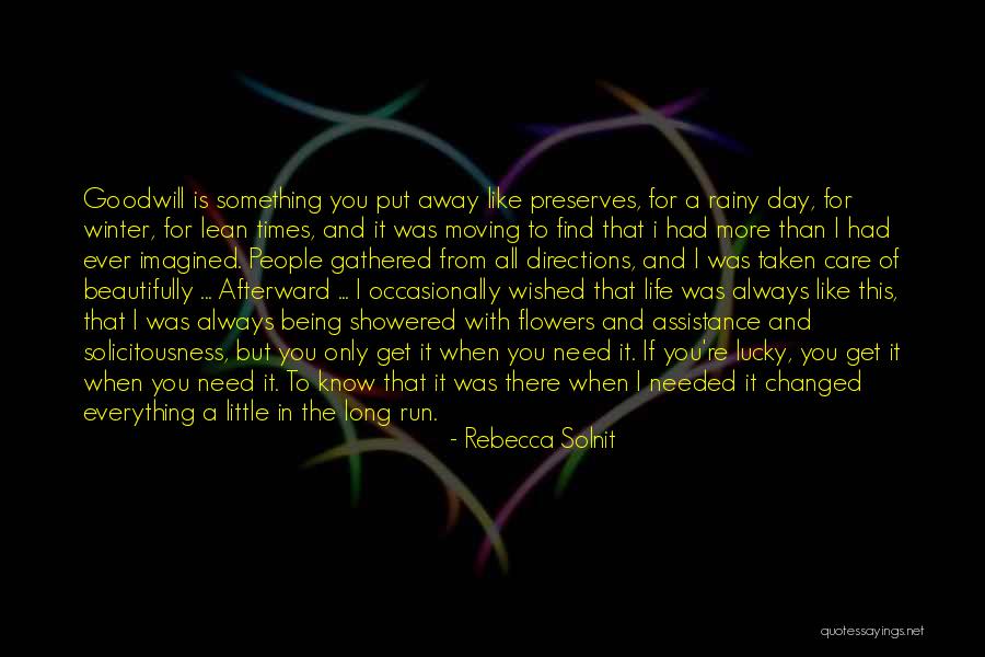 Thanks For Being There When I Needed You Quotes By Rebecca Solnit Thanks For Being There When I Needed You Quotes By Rebecca Solnit