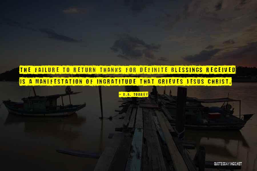 Thanks For Blessings Received Quotes By R.A. Torrey Thanks For Blessings Received Quotes By R.A. Torrey