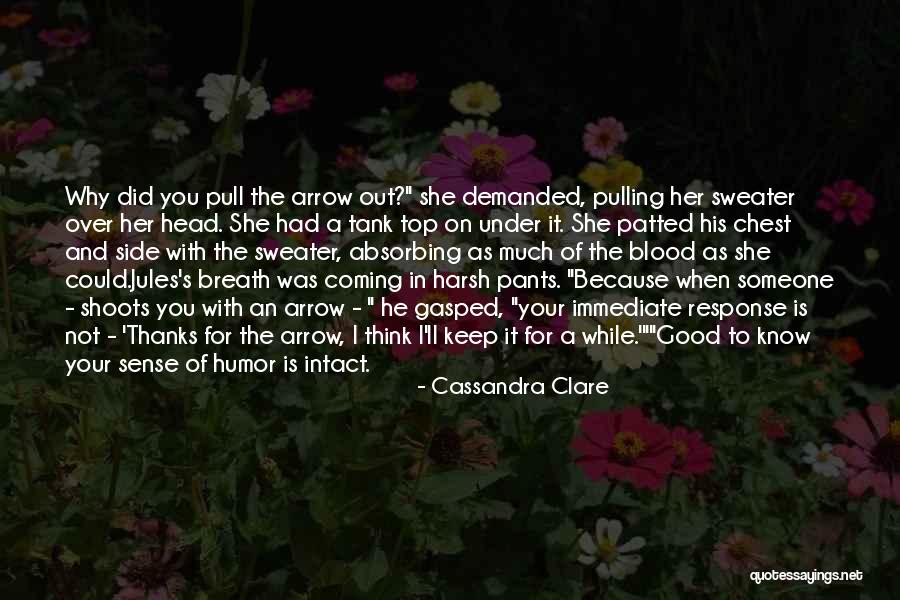 Thanks For Coming Over Quotes By Cassandra Clare Thanks For Coming Over Quotes By Cassandra Clare