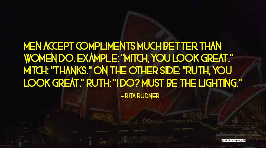 Thanks For Compliments Quotes By Rita Rudner Thanks For Compliments Quotes By Rita Rudner