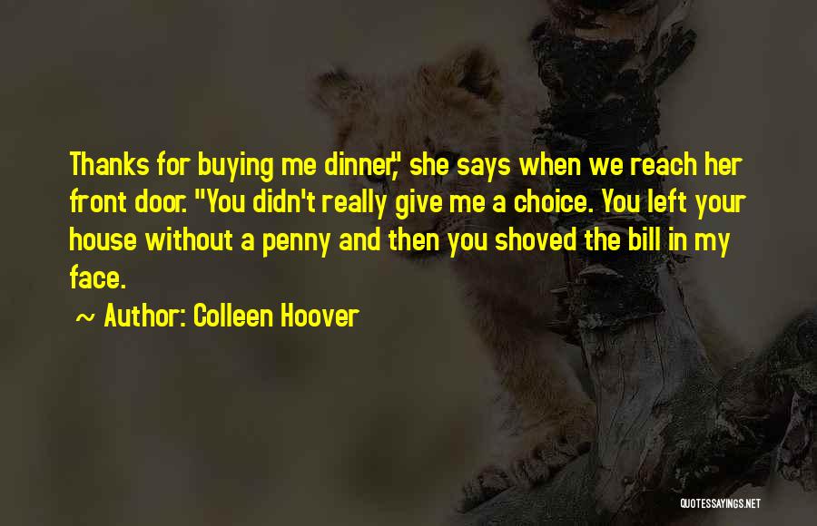Thanks For Dinner Quotes By Colleen Hoover