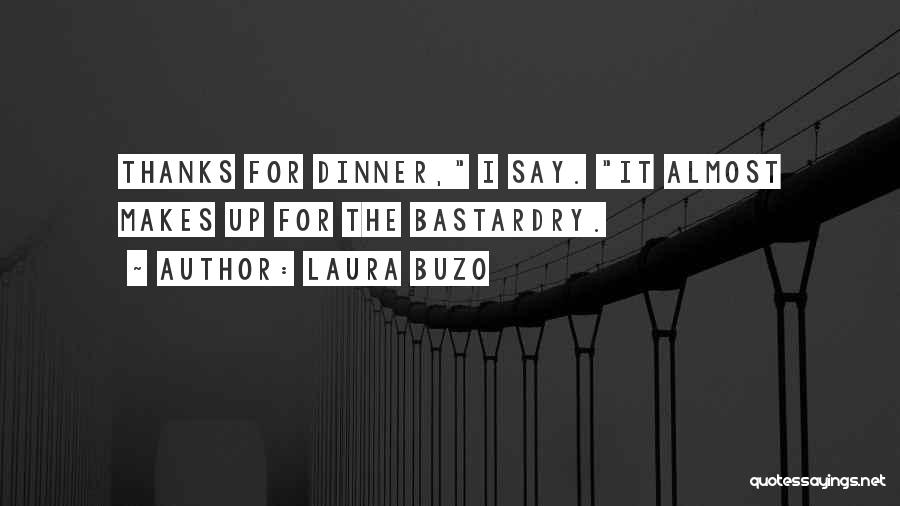 Thanks For Dinner Quotes By Laura Buzo