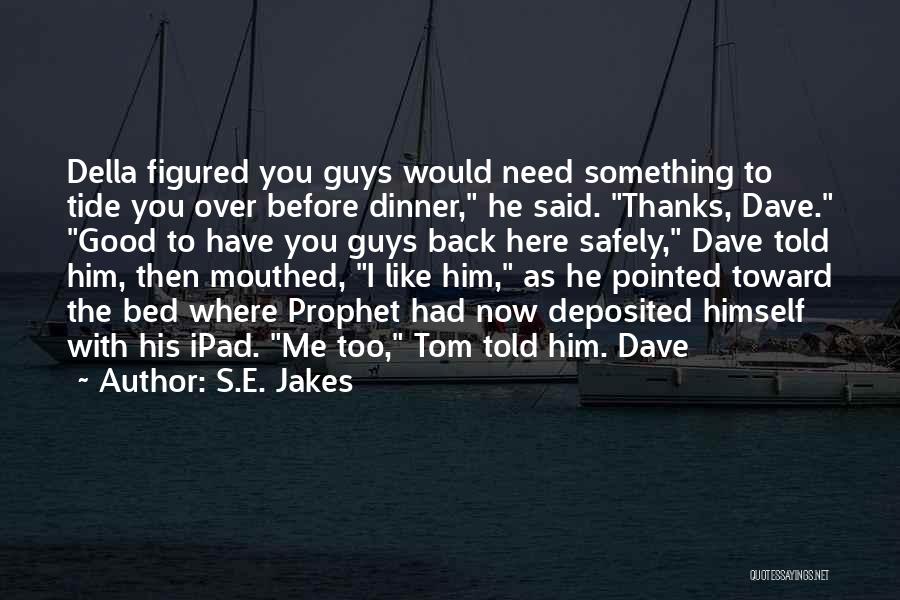 Thanks For Dinner Quotes By S.E. Jakes