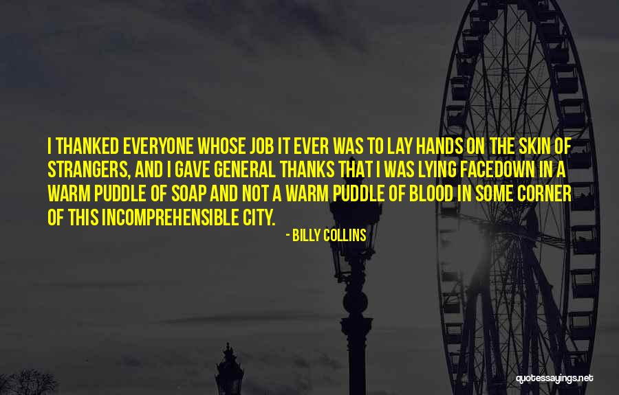 Thanks For Everyone Quotes By Billy Collins Thanks For Everyone Quotes By Billy Collins