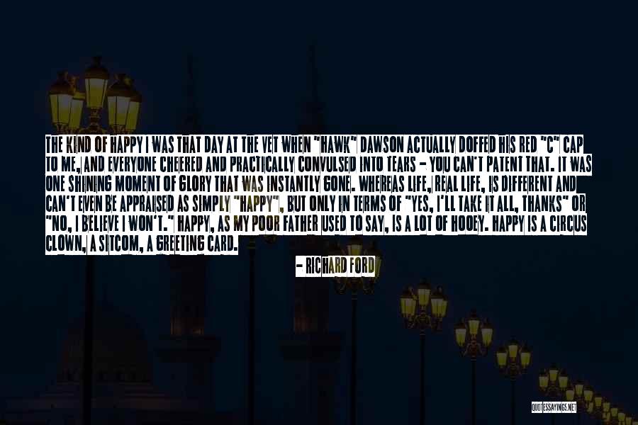 Thanks For Everyone Quotes By Richard Ford Thanks For Everyone Quotes By Richard Ford