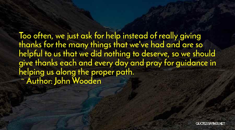 Thanks For Giving Me Quotes By John Wooden