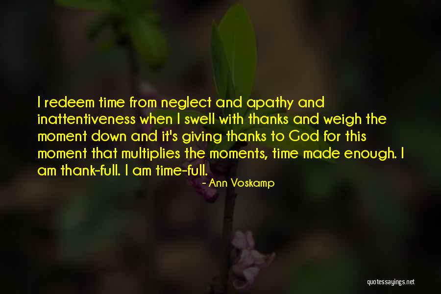 Thanks For Giving Me Time Quotes By Ann Voskamp Thanks For Giving Me Time Quotes By Ann Voskamp