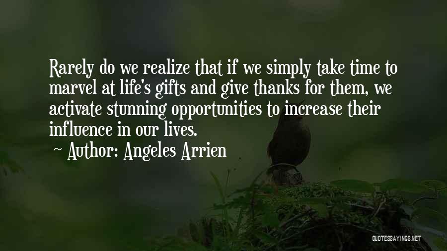 Thanks For Giving Opportunity Quotes By Angeles Arrien