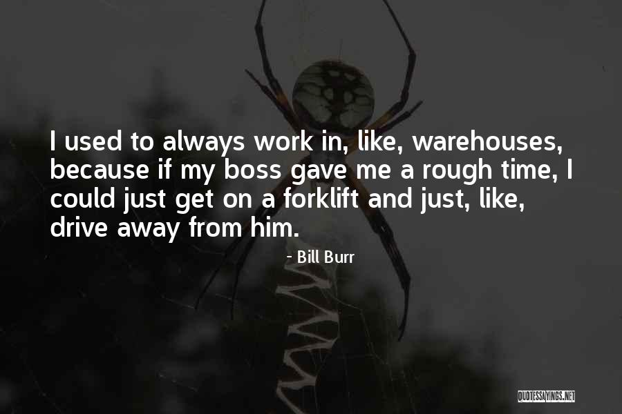Thanks For Leaving Me Hanging Quotes By Bill Burr Thanks For Leaving Me Hanging Quotes By Bill Burr
