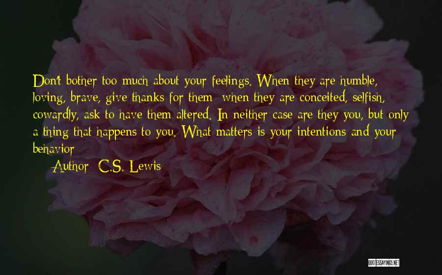 Thanks For Loving Me For Me Quotes By C.S. Lewis