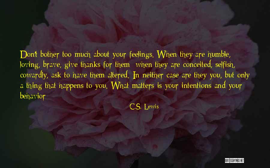 Thanks For Loving Me Quotes By C.S. Lewis Thanks For Loving Me Quotes By C.S. Lewis