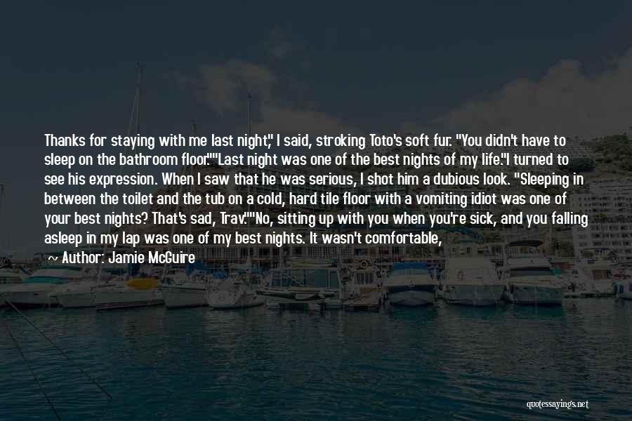 Thanks For Staying With Me Quotes By Jamie McGuire