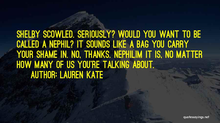Thanks For Talking About Me Quotes By Lauren Kate