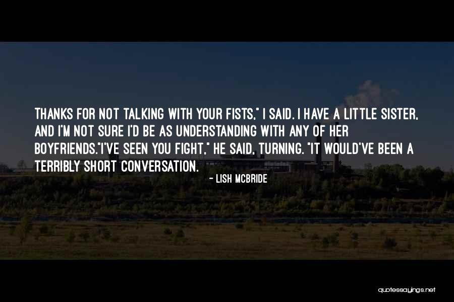 Thanks For Talking To Me Quotes By Lish McBride Thanks For Talking To Me Quotes By Lish McBride