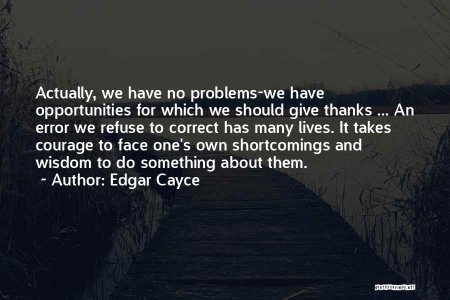 Thanks For The Opportunity Quotes By Edgar Cayce