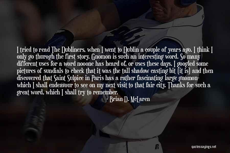 Thanks For The Visit Quotes By Brian D. McLaren Thanks For The Visit Quotes By Brian D. McLaren