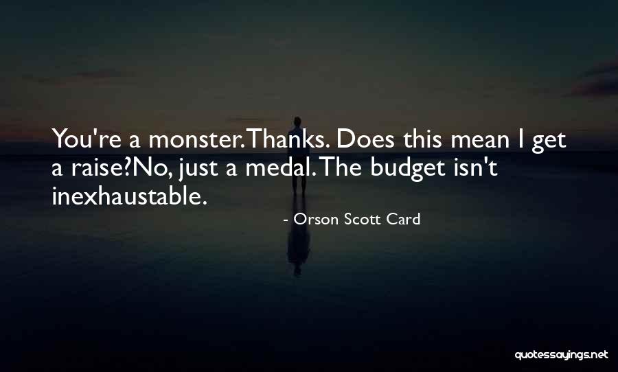 Thanks For What You Did Quotes By Orson Scott Card