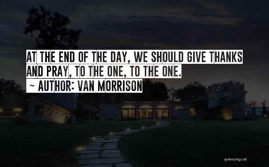 Thanks For What You Did Quotes By Van Morrison
