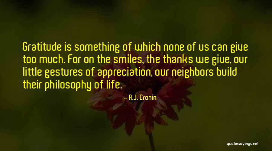 Thanks For Your Appreciation Quotes By A.J. Cronin