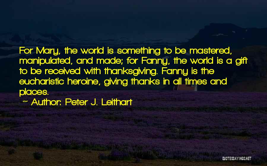 Thanks Giving Gift Quotes By Peter J. Leithart