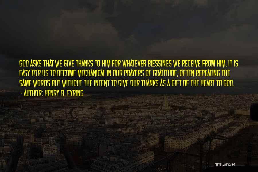 Thanks God For His Blessings Quotes By Henry B. Eyring