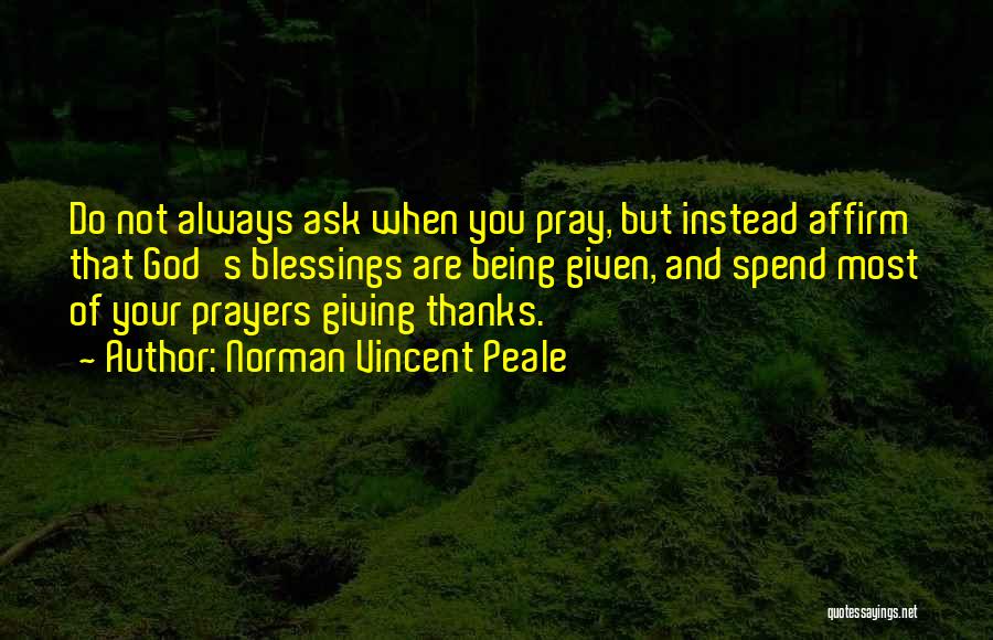 Thanks God For His Blessings Quotes By Norman Vincent Peale