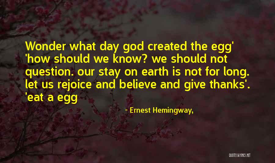 Thanks God For This Day Quotes By Ernest Hemingway, Thanks God For This Day Quotes By Ernest Hemingway,