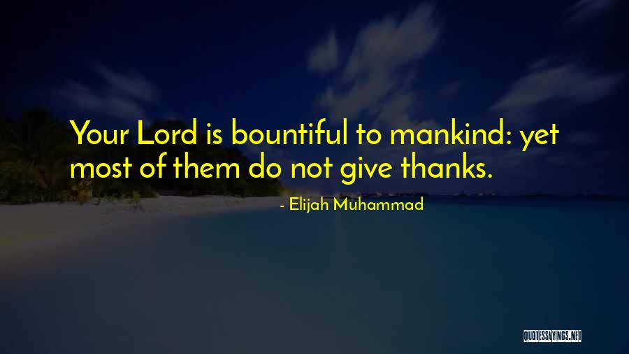 Thanks Lord Quotes By Elijah Muhammad Thanks Lord Quotes By Elijah Muhammad