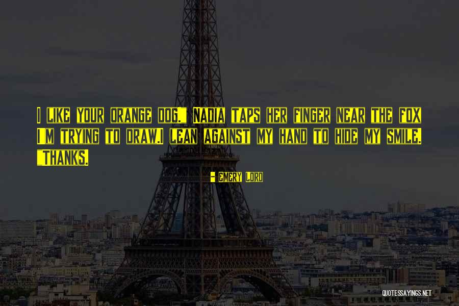 Thanks Lord Quotes By Emery Lord Thanks Lord Quotes By Emery Lord