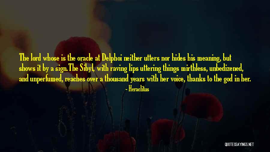 Thanks Lord Quotes By Heraclitus Thanks Lord Quotes By Heraclitus