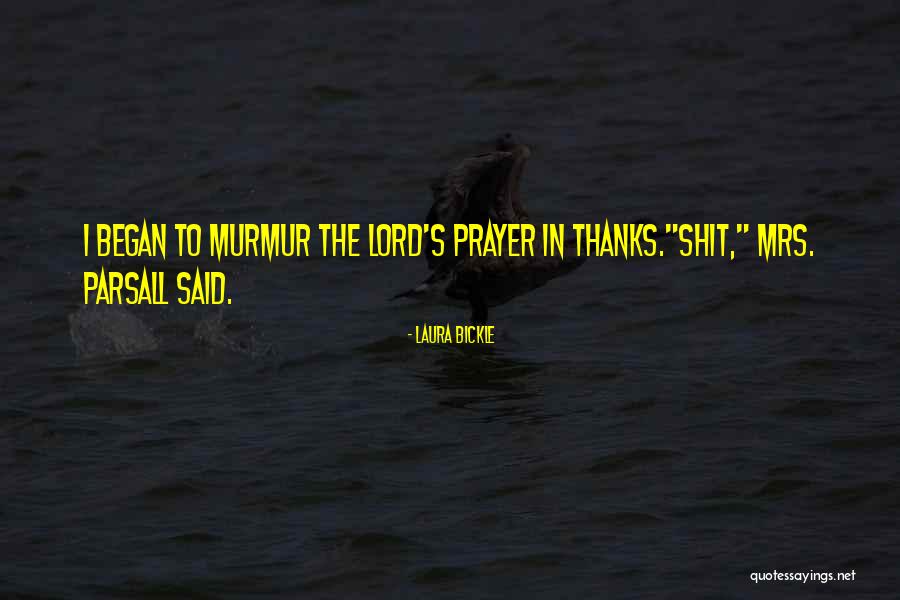 Thanks Lord Quotes By Laura Bickle Thanks Lord Quotes By Laura Bickle