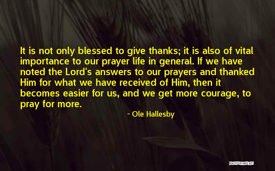Thanks Lord Quotes By Ole Hallesby Thanks Lord Quotes By Ole Hallesby