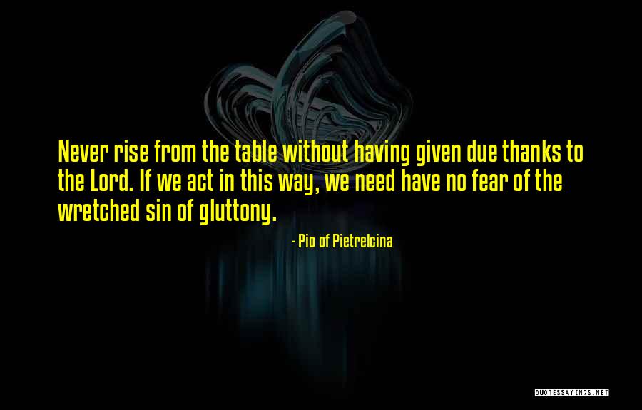 Thanks Lord Quotes By Pio Of Pietrelcina Thanks Lord Quotes By Pio Of Pietrelcina