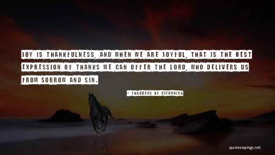 Thanks Lord Quotes By Thaddeus Of Vitovnica Thanks Lord Quotes By Thaddeus Of Vitovnica