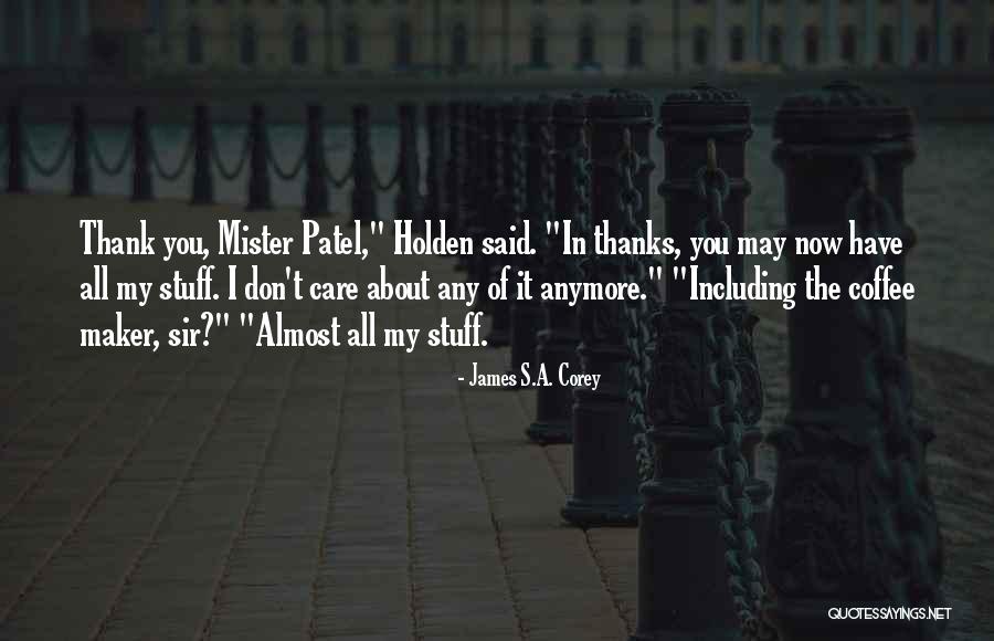 Thanks Quotes By James S.A. Corey Thanks Quotes By James S.A. Corey