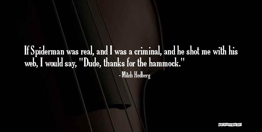 Thanks Quotes By Mitch Hedberg Thanks Quotes By Mitch Hedberg